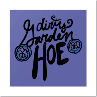 Dirty Garden Hoe Posters and Art